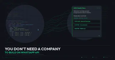 You Don't Need a Company to Build on WhatsApp API